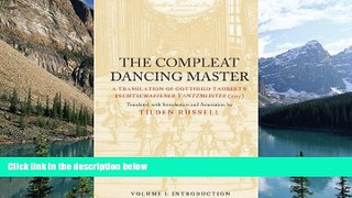 Big Deals  The Compleat Dancing Master: A Translation of Gottfried Taubert s Rechtschaffener