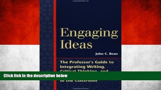 Full Online [PDF]  Engaging Ideas: The Professor s Guide to Integrating Writing, Critical