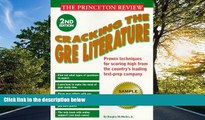 For you Princeton Review: Cracking the GRE Literature, 2nd Edition