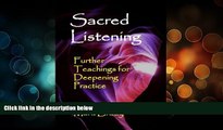 READ NOW  Sacred Listening: Further Teachings for Deepening Practice (The Tao of Listening