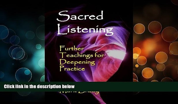 READ NOW Sacred Listening: Further Teachings for Deepening Practice (The Tao of Listening