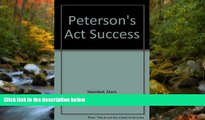 Choose Book Peterson s Act Success (Peterson s Ultimate ACT Tool Kit)