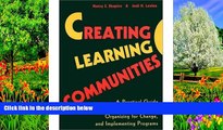 Big Deals  Creating Learning Communities - A Practical Guide to Winning Support, Organizing for