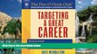 Books to Read  Targeting a Great Career (Five O Clock Club)  BOOOK ONLINE