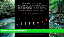 Big Deals  Globalization, Lifelong Learning and the Learning Society: Sociological Perspectives