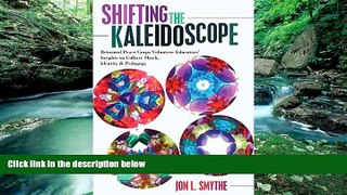 Big Deals  Shifting the Kaleidoscope: Returned Peace Corps Volunteer Educators  Insights on