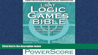 FAVORITE BOOK  LSAT Logic Games Bible: A Comprehensive System for Attacking the Logic Games