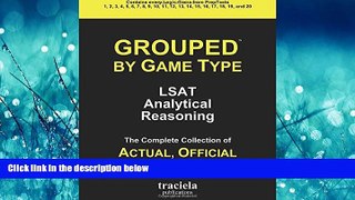 complete  GROUPED by Game Type: LSAT Analytical Reasoning: The Complete Collection of Actual,