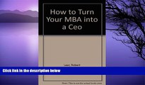 Big Deals  How to Turn Your MBA into a Ceo  BOOOK ONLINE