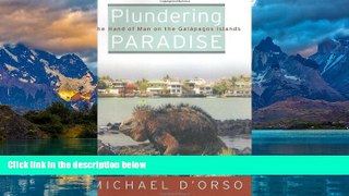 PDF  Plundering Paradise: The Hand of Man on the Galapagos Islands Michael D Orso  Full Book