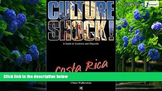 Buy NOW  Culture Shock!  Costa Rica: A Guide to Customs and Etiquette Claire Wallerstein  Book