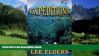 Buy NOW  Expeditions: Gold, Shamans and Green Fire Lee Elders  Full Book