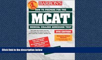 FULL ONLINE  How to Prepare for the MCAT (Barron s How to Prepare for the New Medical College