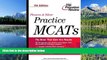 eBook Here Flowers   Silver Practice MCATs, 7th Edition (Princeton Review: Flowers   Silver