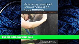 different   Veterinary Medical School Admission Requirements: 2010 Edition for 2011 Matriculation