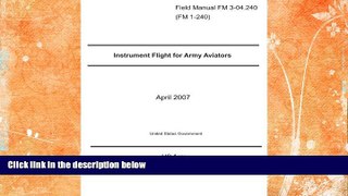 READ book  Field Manual FM 3-04.240 (FM 1-240) Instrument Flight for Army Aviators April 2007