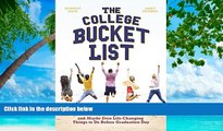 Deals in Books  The College Bucket List: 101 Fun, Unforgettable and Maybe Even Life-Changing