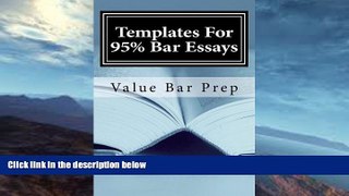 READ book  Templates For 95% Bar Essays: Reaching the  A  grade on a law school exam or bar essay