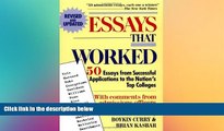 READ FULL  Essays That Worked: 50 Essays from Successful Applications to the Nation s Top