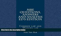 read here  MBE Questions, Answers And Analysis Ed s Edition: Solutionally Analyzed MBE Questions