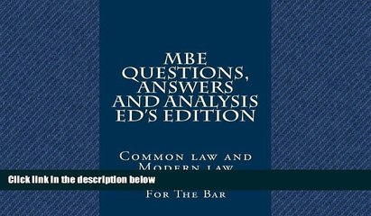 read here  MBE Questions, Answers And Analysis Ed s Edition: Solutionally Analyzed MBE Questions