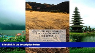 Choose Book Conquer the Foreign Service Officer Test (FSOT): A Comprehensive Guide