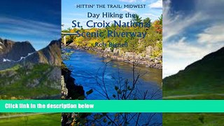 Buy  Hittin  the Trail: Day Hiking the St. Croix National Scenic Riverway (Hittin  the Trail) Rob
