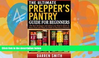 PDF  Survival: The Ultimate PREPPERS PANTRY Guide for Beginners: Survival - The Best Strategies