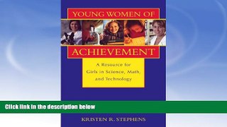 READ FULL  Young Women of Achievement: A Resource for Girls in Science, Math, and Technology  BOOK