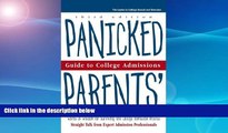 Must Have  Panicked Parents College Adm, Guide to (Panicked Parents  Guide to College Admissions)
