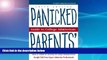 Must Have  Panicked Parents College Adm, Guide to (Panicked Parents  Guide to College Admissions)