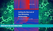 Big Deals  Getting the Most out of Your Mentoring Relationships: A Handbook for Women in STEM