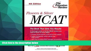 Must Have  Flowers   Silver MCAT, 4th Edition (Princeton Review: Flowers   Silver MCAT (W/CD))