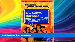 Must Have  UC Santa Barbara (UCSB): Off the Record - College Prowler (College Prowler: University