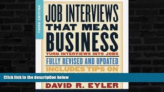 READ FULL  Job Interviews That Mean Business: Third Edition  BOOOK ONLINE
