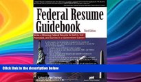 Must Have  Federal Resume Guidebook: Write a Winning Federal Resume to Get in, Get Promoted, and