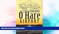 Buy Michael Branigan A History of Chicago s O Hare Airport (Landmarks)  Audiobook Download