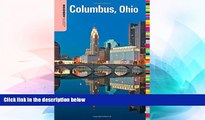 Buy NOW Shawnie Kelley Insiders  GuideÂ® to Columbus, Ohio (Insiders  Guide Series)  Full Ebook