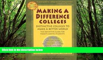 Deals in Books  Making a Difference Colleges: Distinctive Colleges to Make a Better World (Making