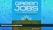 Full Online [PDF]  Green Jobs for a New Economy: The Career Guide to Emerging Opportunities  BOOOK