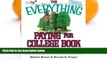 Full Online [PDF]  The Everything Paying For College Book: Grants, Loans, Scholarships, And