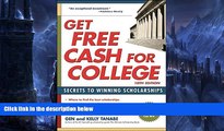Big Deals  Get Free Cash for College: Secrets to Winning Scholarships  READ ONLINE