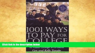 READ FULL  1001 Ways to Pay for College: Practical Strategies to Make College Affordable  BOOOK