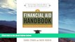 Must Have  Financial Aid Handbook: Getting the Education You Want for the Price You Can Afford