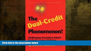 Must Have  The Dual-Credit Phenomenon: Challenging Secondary School Students Across 50 States