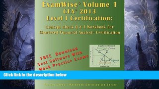 READ FULL  ExamWise  Volume 1 For 2013 CFA Level I Certification The First Candidates Question and
