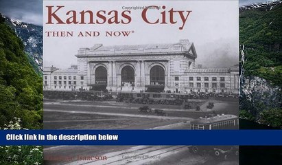 Buy Darlene Isaacson Kansas City Then and Now (Then   Now Thunder Bay)  Hardcover