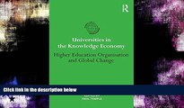 READ FULL  Universities in the Knowledge Economy: Higher education organisation and global change