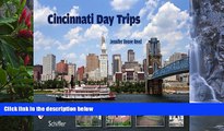 Buy NOW Jennifer Renee Reed Cincinnati Day Trips: Tiny Journeys from the Queen City  Hardcover