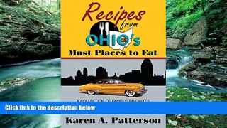 Buy Karen A. Patterson Recipes from Ohio s Must Places to Eat  Hardcover
